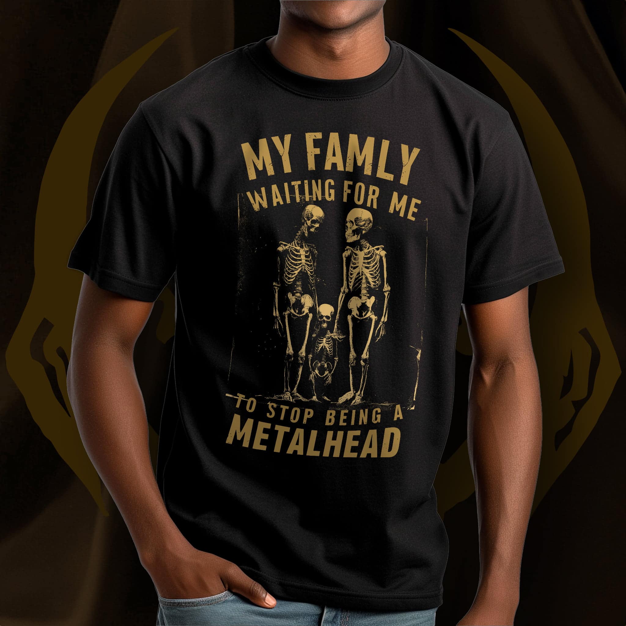 Man wearing a T-Shirt Design of Skeleton Family with Text My Family Waiting For me To Stop Being a Metalhead