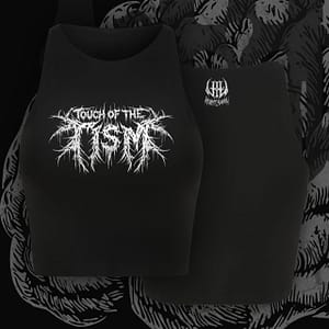 Touch of The Tism - Crop Top